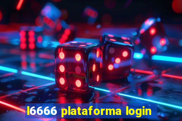 l6666 plataforma login